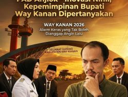 PAD Anjlok hingga Inovasi Nihil, Bupati Way Kanan Didesak Lakukan Trobosan