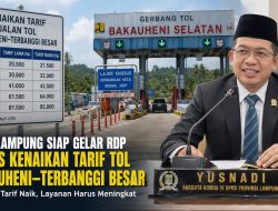 DPRD Lampung Jadwalkan RDP, Soroti Kenaikan Tarif Tol Bakauheni-Terbanggi Besar