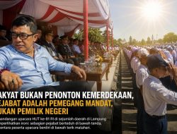 Rakyat Bukan Penonton Kemerdekaan: Pejabat Adalah Pemegang Mandat, Bukan Pemilik Negeri