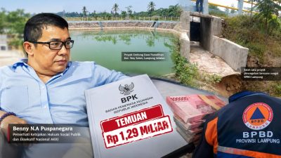 BPK Temukan Denda Rp1,29 Miliar di Proyek BPBD Lampung, Benny Desak APH Turun Tangan